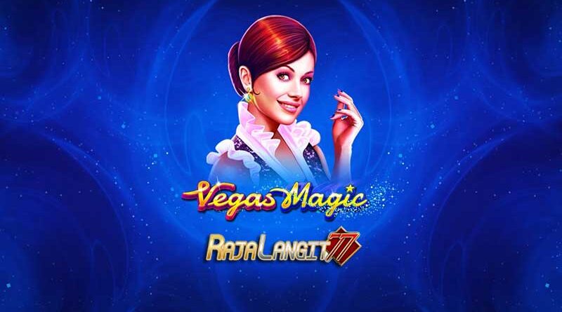 Cara Main Hingga Menang Bermain di Game Online Vegas Magic