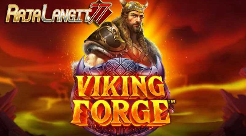 Panduan Bermain dan Strategi Menang Game Slot Viking Forge