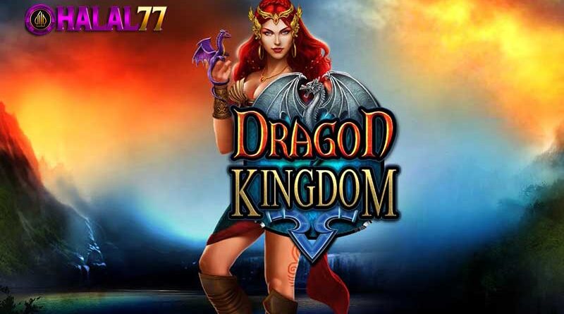 Tips Menang Besar Main Game Online Pragmatic Dragon Kingdom