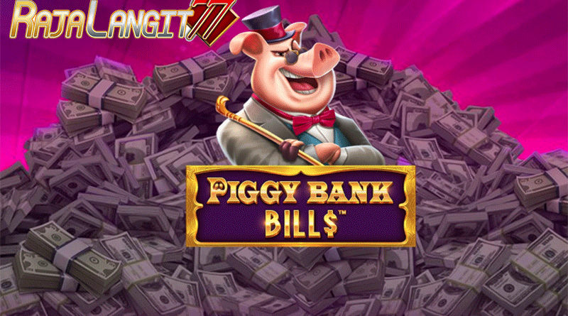 Petunjuk main dengan baik agar menang di Game Piggy Bank Bills